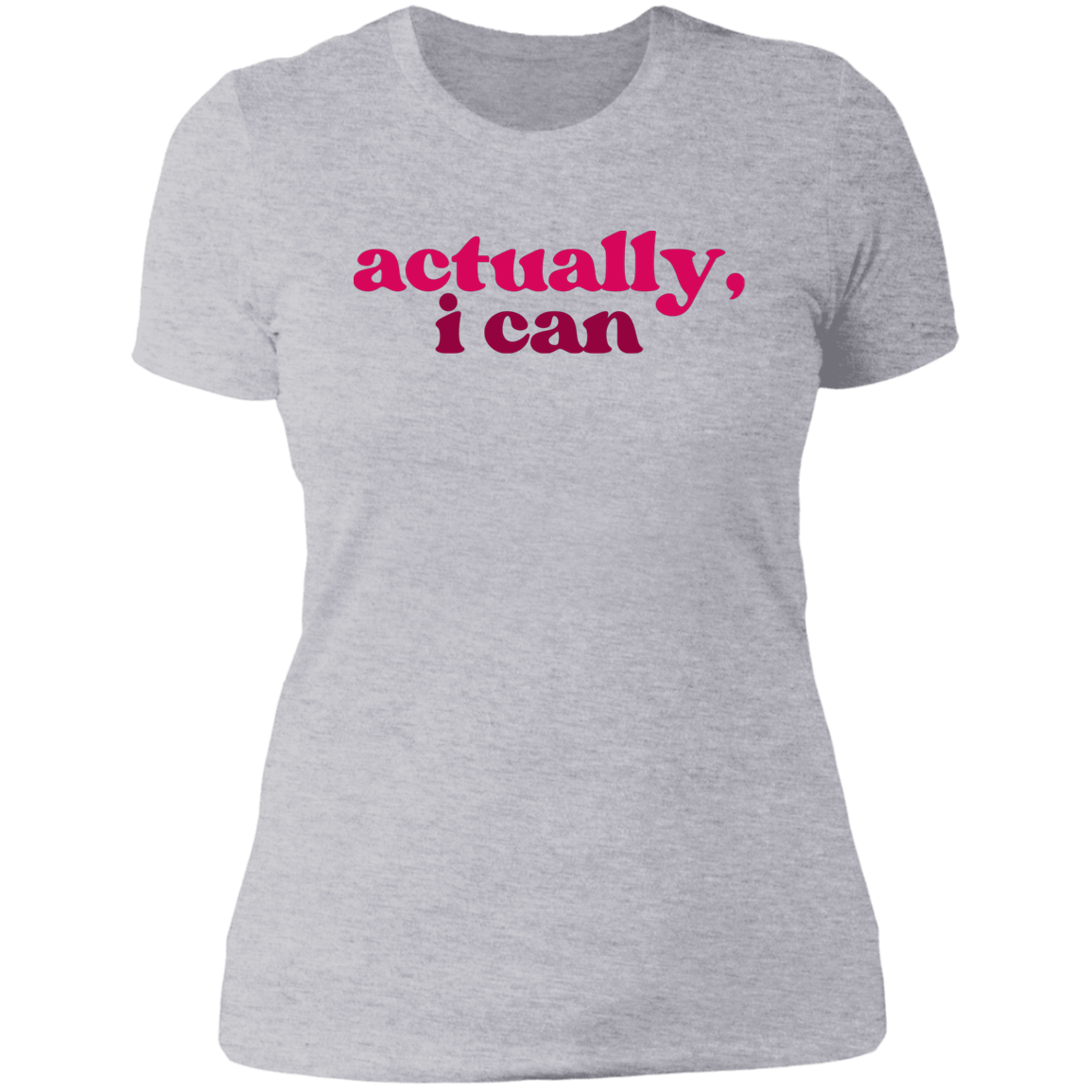 Actually, I Can T-Shirt Women's