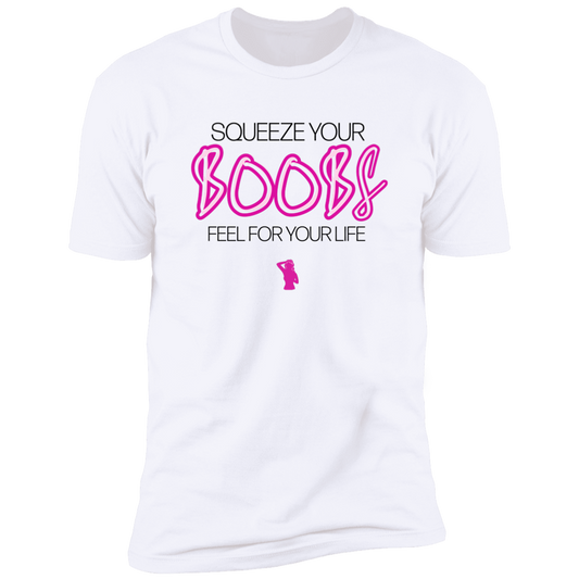 Squeeze Your Boobs Unisex Tshirt White